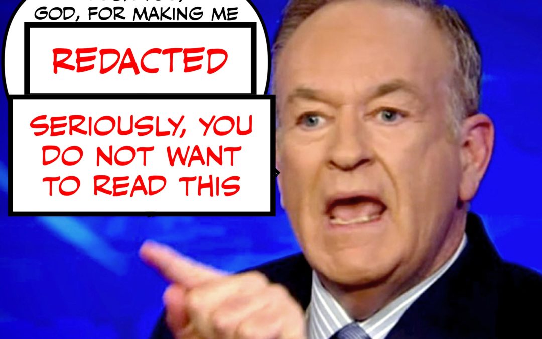 Not Even One Year In, and Bill O’Reilly is Already Yelling at God