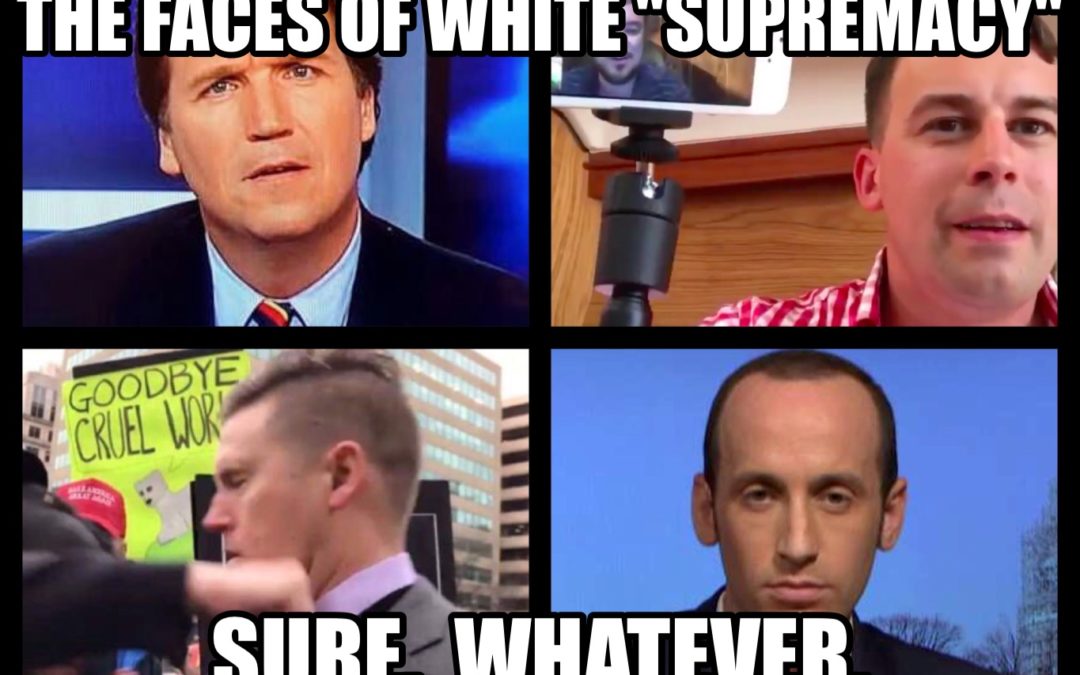 Why’re all these White Supremacists So…Y’know…Shitty?