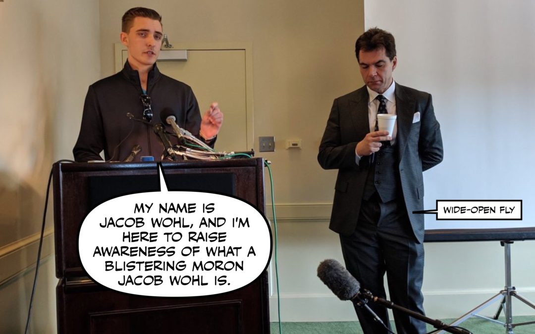 And Lo, the Lord Sent Unto Them a Jacob Wohl, to Laugh At in Their Darkest Hour!
