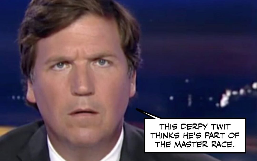 Tucker Carlson and Other Assorted Bigots, by Cap & the Dominos