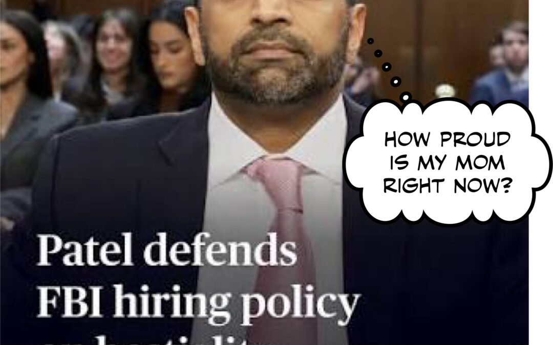 I Think America Was Greater Before We Had to Wonder Where Kash Patel’s Dick Had Been